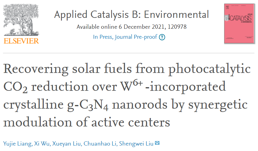中大刘升卫Appl. Catal. B：利用活性中心协同调节W6+掺杂晶体g-C3N4纳米棒光催化CO2还原回收太阳能燃料