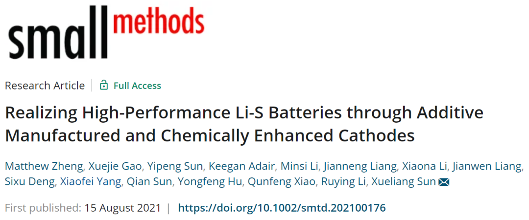 孙学良最新Small Methods: 通过增材制造和化学强化正极实现高性能锂硫电池